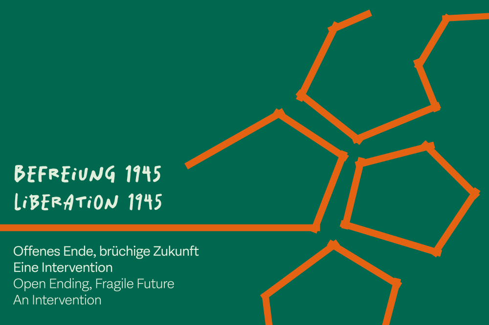 On the exhibition poster, the title: “Liberation 1945 - Open End, Fragile Future. An intervention” in German and English, in white lettering on a dark green background. Next to it are four pentagons that open up, in orange color